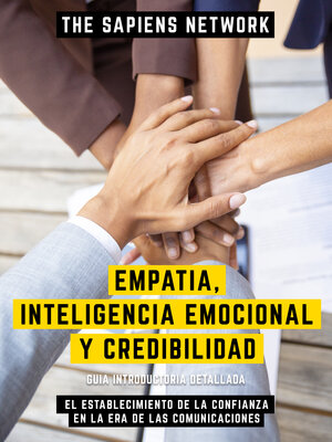 cover image of Empatia, Inteligencia Emocional Y Credibilidad--El Establecimiento De La Confianza En La Era De Las Comunicaciones